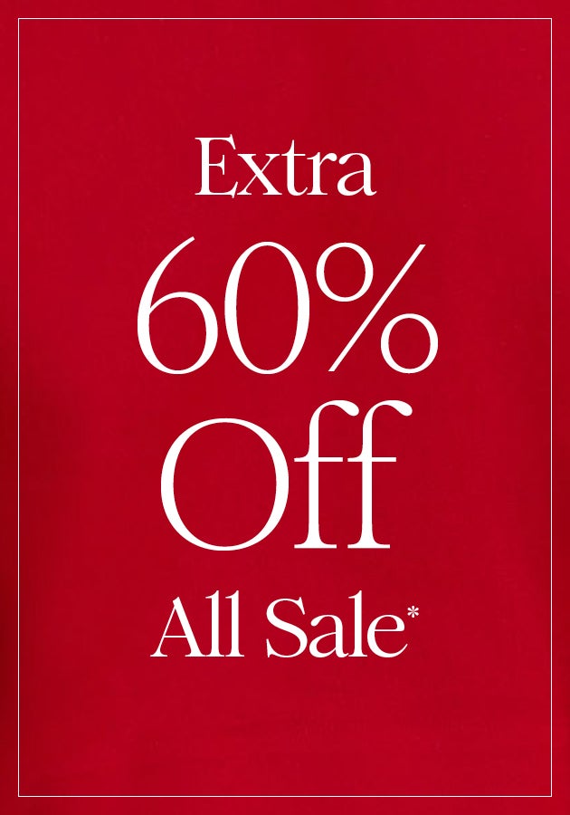 EXTRA 60% OFF ALL SALE*